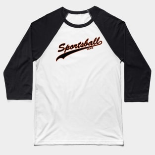 Sportsball! (Black & Orange) Baseball T-Shirt